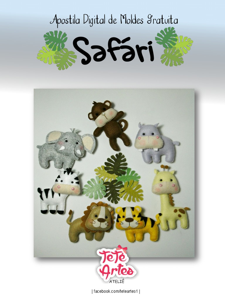 inspiracao bichinhos safari feltro ideias criativas