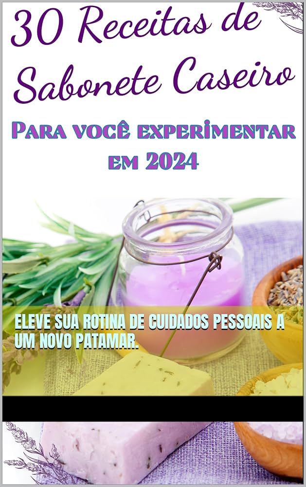 Guia Completo de Bases Glicerinadas para Saboaria Artesanal