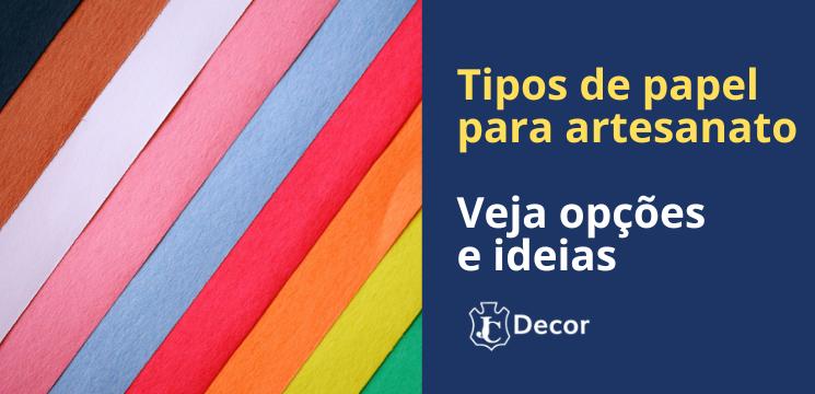 tipos de papeis para artesanato