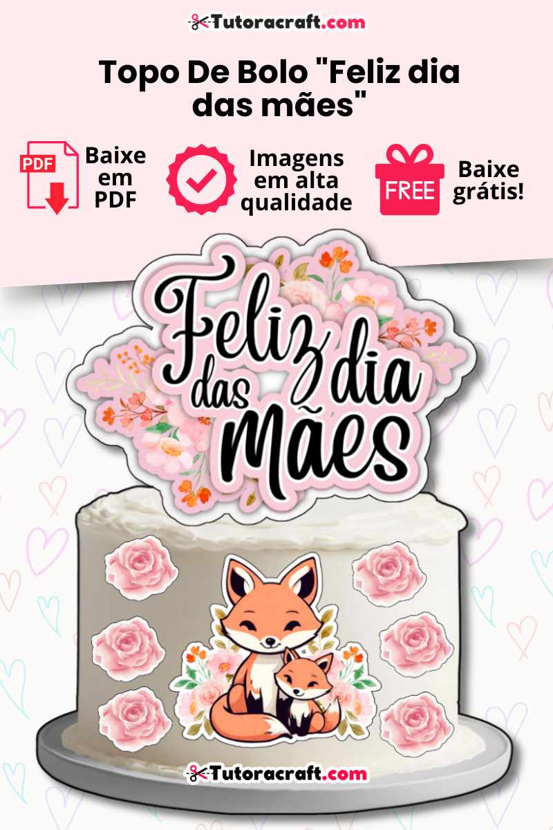 como fazer topo de bolo dia das mães