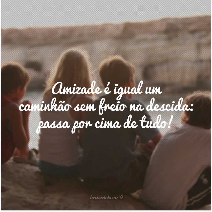 mensagens engraçadas para amigos
