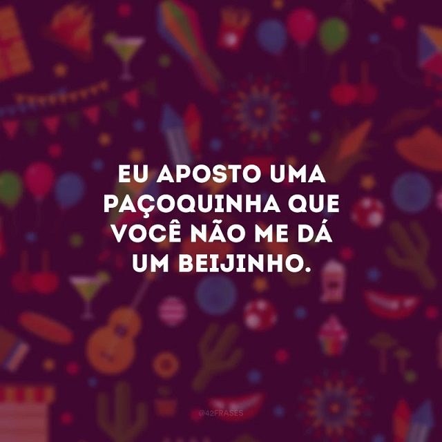 frases de zoeira para festa junina